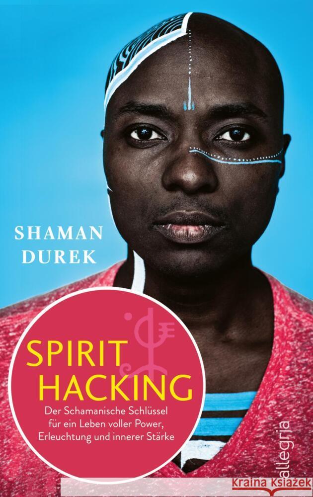 Spirit Hacking Durek, Shaman 9783793424253 Allegria