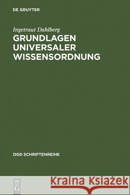 Grundlagen universaler Wissensordnung Dahlberg, Ingetraut 9783794036233
