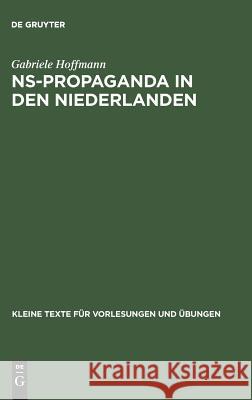 NS-Propaganda in den Niederlanden Gabriele Hoffmann 9783794040216 de Gruyter