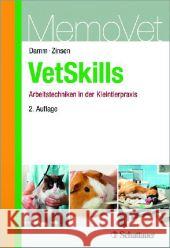 VetSkills : Arbeitstechniken in der Kleintierpraxis Damm, Anja; Zinsen, Dirk 9783794526796 Schattauer