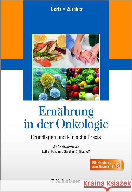 Ernährung in der Onkologie : Grundlagen und klinische Praxis - Mit Handouts zum Download Bertz, Hartmut; Zürcher, Gudrun 9783794528042 Schattauer