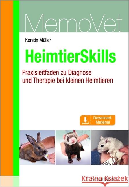 HeimtierSkills : Praxisleitfaden zu Diagnose und Therapie bei kleinen Heimtieren. Mit Download-Material Müller, Kerstin 9783794531110