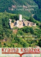 Burgen Und Schlosser an Der Mosel 'von Den Schauern Der Vorwelt Umweht... ' Thon, Alexander 9783795419264 Schnell & Steiner