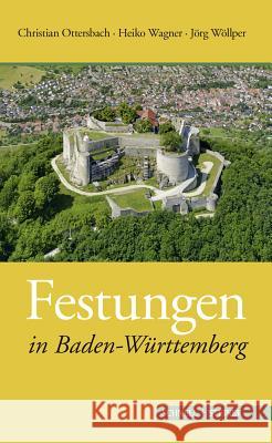 Festungen in Baden-Wurttemberg Ottersbach, Christian 9783795428266 Schnell & Steiner