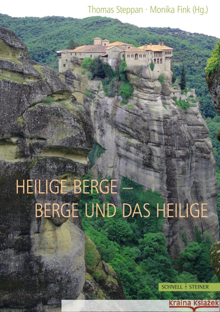 Heilige Berge - Berge Und Das Heilige Thomas Steppan Monika Fink Francesca Taverna 9783795435257