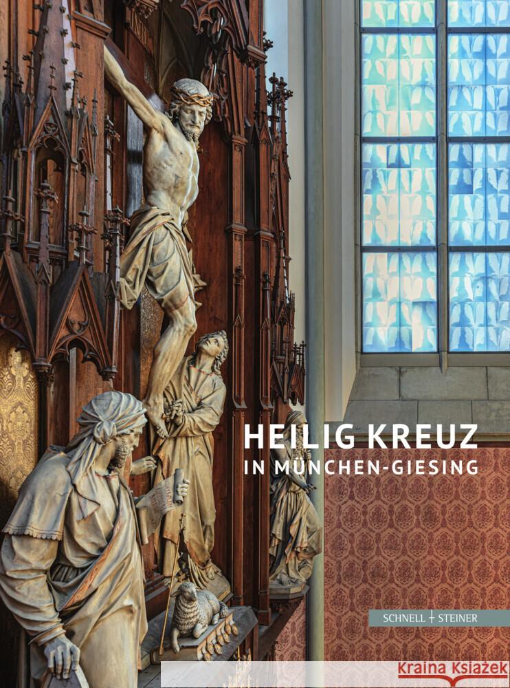 Heilig Kreuz in Munchen-Giesing Norbert Jocher Engelbert Dirnberger 9783795435998 Schnell & Steiner