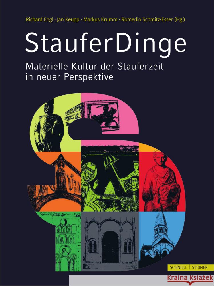 Stauferdinge: Materielle Kultur Der Stauferzeit in Neuer Perspektive Engl, Richard 9783795436261