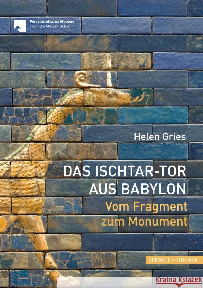 Das Ischtar-Tor aus Babylon Gries, Helen 9783795437152