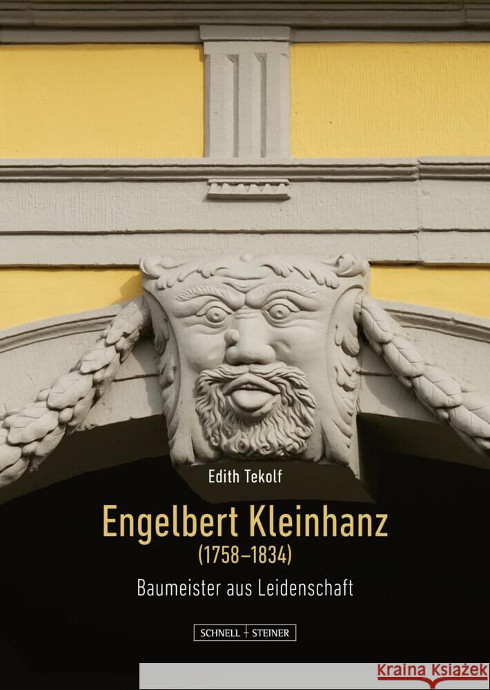 Engelbert Kleinhanz: (1758-1834): Baumeister Aus Leidenschaft Tekolf, Edith 9783795437671 Schnell & Steiner