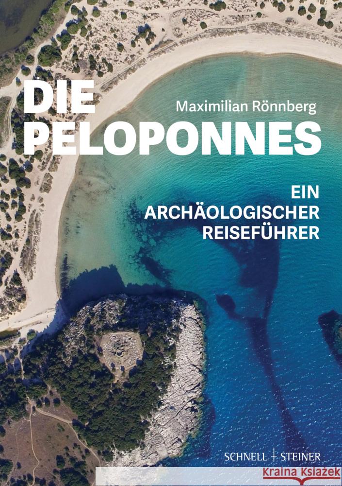 Die Peloponnes Rönnberg, Maximilian 9783795438258 Schnell & Steiner