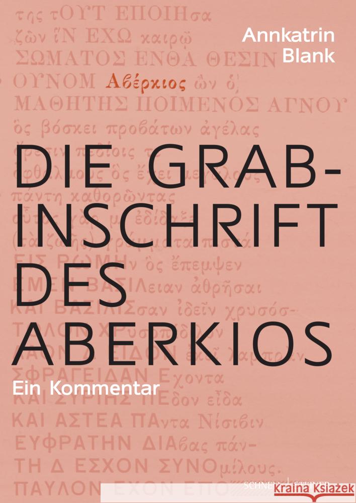 Die Grabinschrift des Aberkios Blank, Annkatrin 9783795438609 Schnell & Steiner