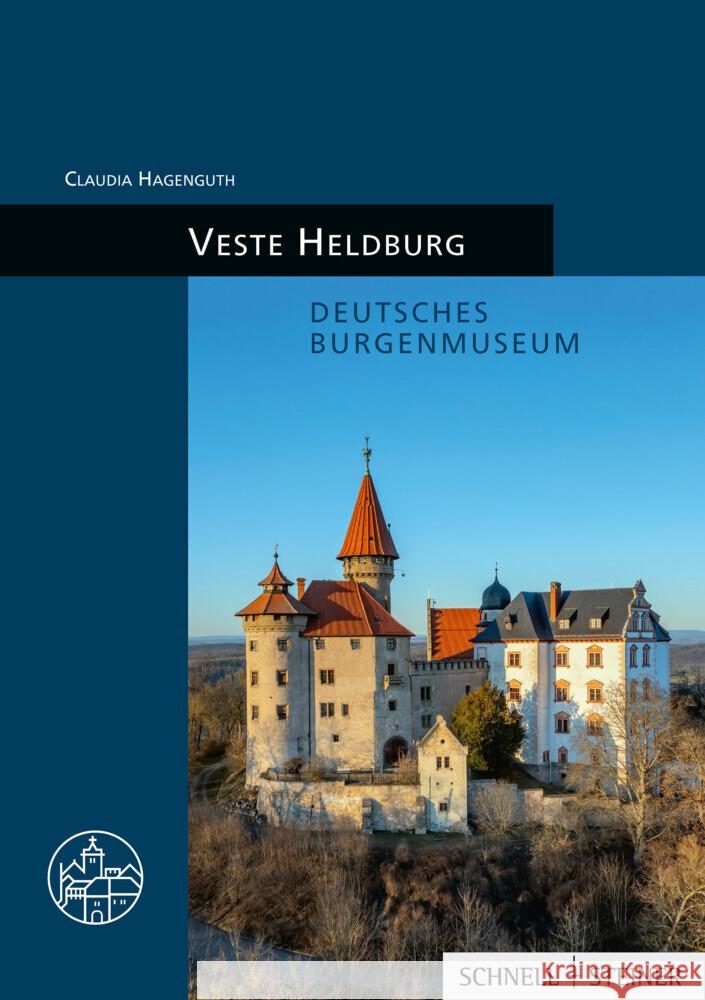 Veste Heldburg Hagenguth, Claudia 9783795439507 Schnell & Steiner