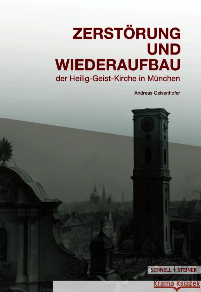Zerstörung und Wiederaufbau Geisenhofer, Andreas 9783795490454 Schnell & Steiner