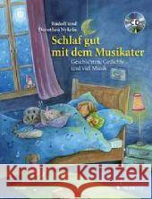 Schlaf gut mit dem Musikater, m. Audio-CD : Geschichten, Gedichte und viel Musik Nykrin, Rudolf Nykrin, Dorothea Becker, Stéffie 9783795706975