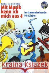 Mit Musik kenn ich mich aus, m. Audio-CD. Bd.4 : Instrumentenkunde für Kinder Nykrin, Rudolf; Nykrin, Dorothea 9783795707477