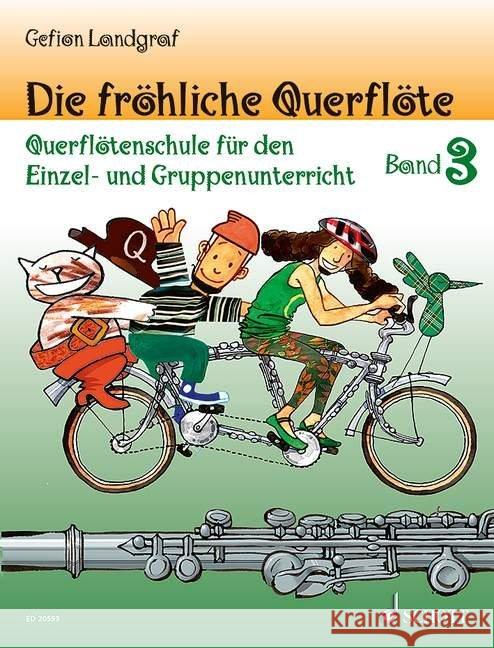 Die fröhliche Querflöte, Schule und Spielbuch. Bd.3 : Querflötenschule für den Einzel- und Gruppenunterricht Landgraf, Gefion 9783795708948