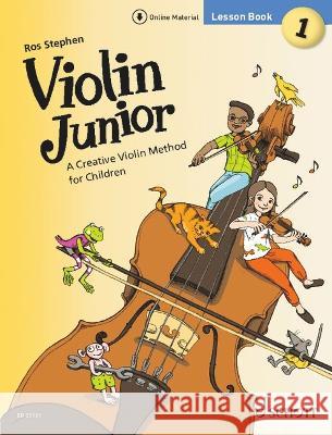 Violin Junior: Lesson Book 1: A Creative Violin Method for Children. Vol. 1. violin. Textbook. Stephen, Ros 9783795714925