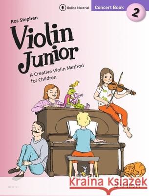 Violin Junior: Concert Book 2: A Creative Violin Method for Children Stephen, Ros 9783795715236