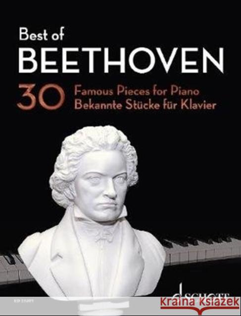 Best of Beethoven: 30 Famous Pieces for Piano Ludwig van Beethoven, Hans-Günter Heumann 9783795719111 Schott Music Ltd