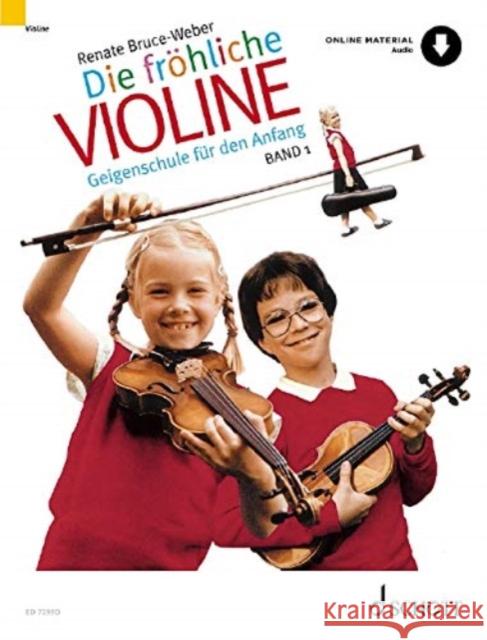 Die fröhliche Violine Bruce-Weber, Renate 9783795722197 Schott Music, Mainz
