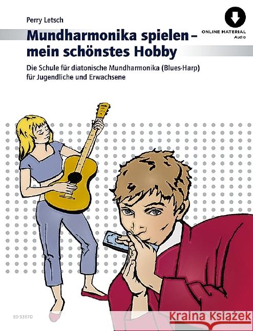 Mundharmonika spielen - mein schönstes Hobby Letsch, Perry 9783795723415 Schott Music, Mainz