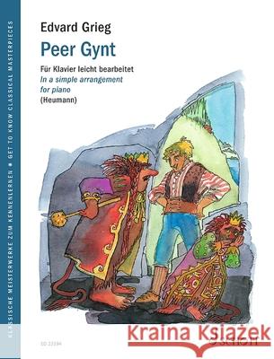 Peer Gynt op. 46 and 55: In a Simple Arrangement for Piano Edward Grieg, Hans-Günter Heumann 9783795726836 Schott Musik International GmbH & Co KG