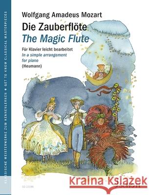 The Magic Flute: In a Simple Arrangement for Piano Emanuel Schikaneder, Wolfgang Amadeus Mozart, Brigitte Smith, Hans-Günter Heumann, Monika Monika 9783795726850