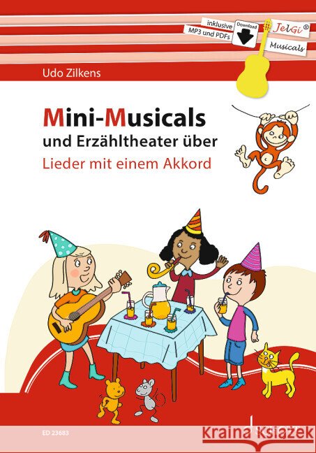 Mini-Musicals und Erzähltheater über Lieder mit einem Akkord Zilkens, Udo 9783795730512 Schott Music, Mainz