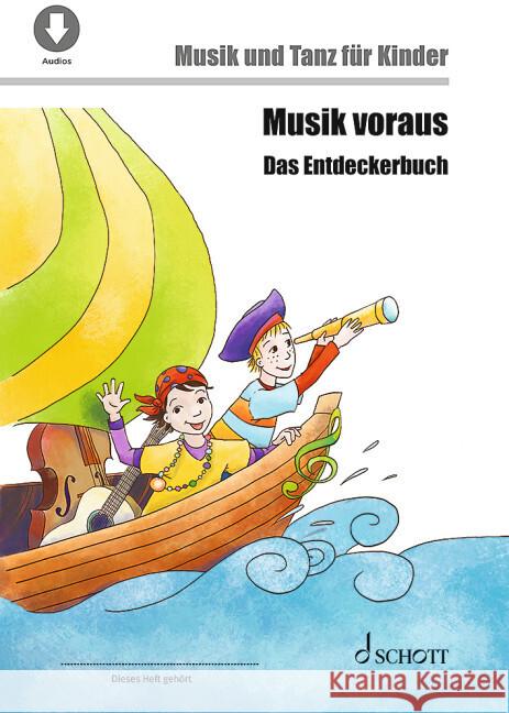 Musik voraus - Das Entdeckerbuch Herwig, Birgit, Schmid, Sabine Anni, Yaprak Kotzian, Emine 9783795730680 Schott Music, Mainz