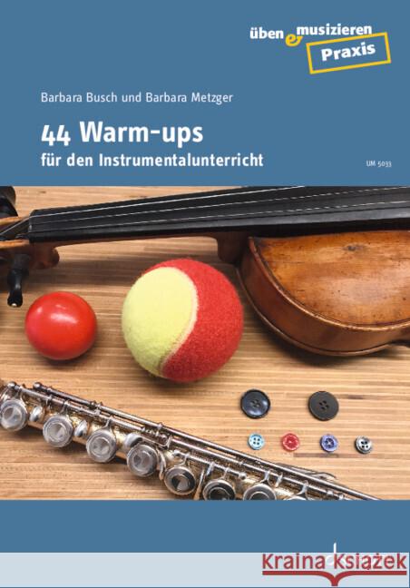 44 Warm-ups für den Instrumentalunterricht Busch, Barbara, Metzger, Barbara 9783795731724