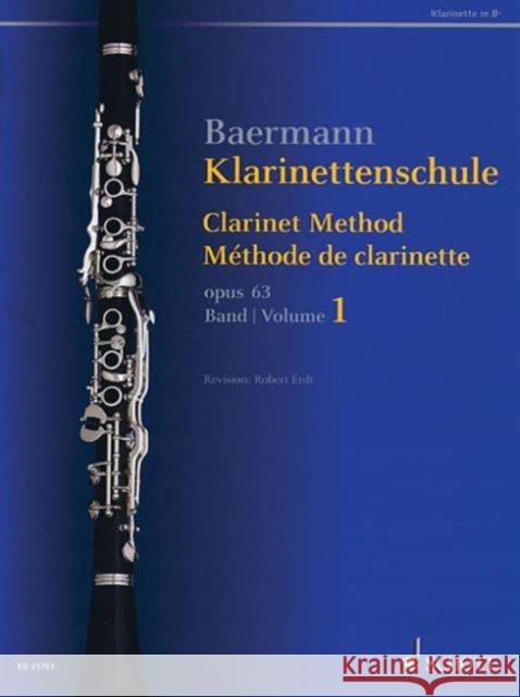 Clarinet Method Op. 63 Vol.1: No. 1-33 Carl Baermann Robert  Erdt  9783795748012 Schott Music Ltd