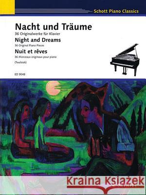 Night and Dreams: 36 Original Pieces Schott Piano Classics Twelsiek, Monika   9783795753993 Schott Music, Mainz