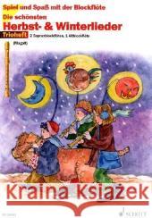 Die schönsten Herbst- & Winterlieder, für 2 Sopranblockflöten u. 1 Altblockflöte : Trioheft. 32 Lieder für Herbst und Winter; Sankt Martin, Nikolauslieder und Weihnachtslieder. Sehr leicht bearb. v. C Magolt, Hans Magolt, Marianne  9783795754846