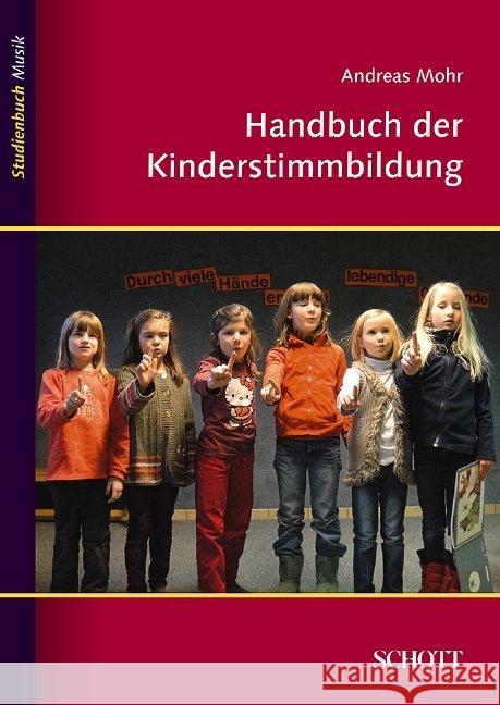 Handbuch der Kinderstimmbildung Mohr, Andreas   9783795787042 Schott Music, Mainz