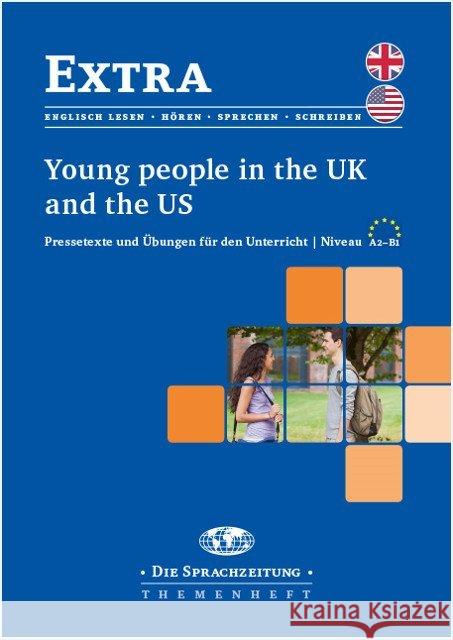 Young People in the UK and the US : Pressetexte und Übungen für den Unterricht. Niveau A2-B1 Ehrensberger, Martin 9783796110610 Schünemann