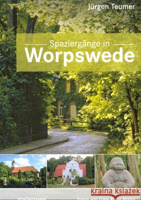Spaziergänge in Worpswede Teumer, Jürgen 9783796111853