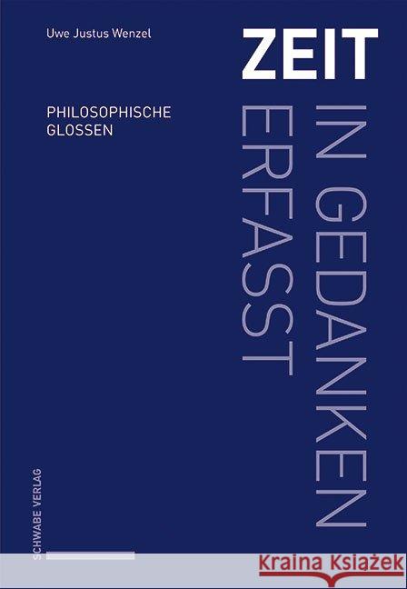 Zeit - In Gedanken Erfasst: Philosophische Glossen Schwabe Verlagsgruppe Ag 9783796540806 Schwabe Verlagsgruppe