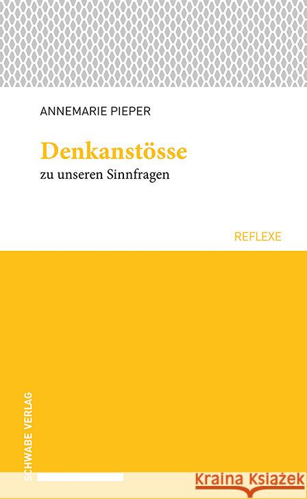 Denkanstosse Zu Unseren Sinnfragen Annemarie Pieper 9783796541780 Schwabe Verlagsgruppe AG