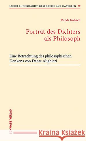 Portrat Des Dichters ALS Philosoph: Eine Betrachtung Des Philosophischen Denkens Von Dante Alighieri Ruedi Imbach 9783796542671
