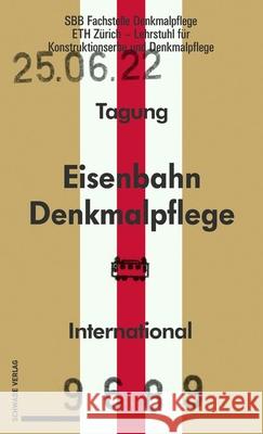 Eisenbahndenkmalpflege - Préservation du patrimoine ferroviaire - Railway Heritage Preservation  9783796549601 Schwabe Verlag Basel