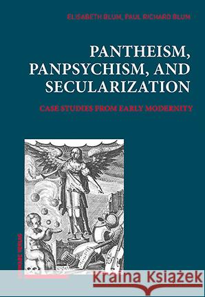 Pantheism, Panpsychism, and Secularization Blum, Elisabeth, Blum, Paul Richard 9783796551260