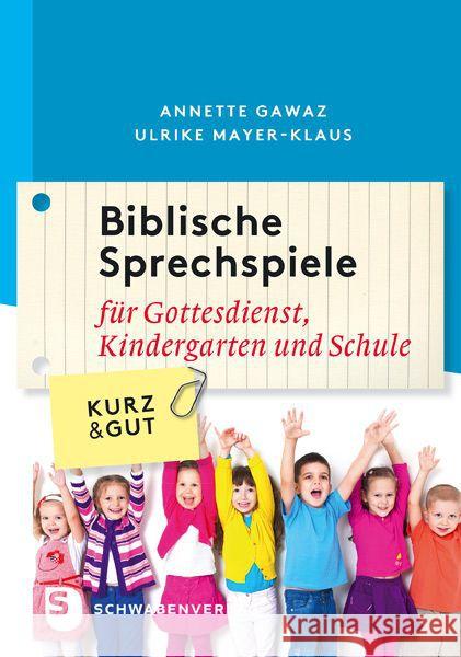 Biblische Sprechspiele : Für Gottesdienst, Kindergarten und Schule Gawaz, Annette; Mayer-Klaus, Ulrike 9783796616624 Schwabenverlag