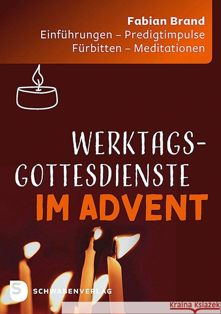 Werktagsgottesdienste im Advent Brand, Fabian 9783796618369