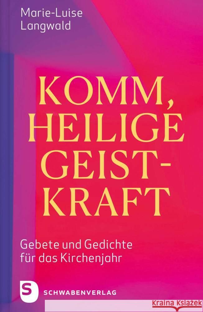 Komm, Heilige Geistkraft Langwald, Marie-Luise 9783796618444