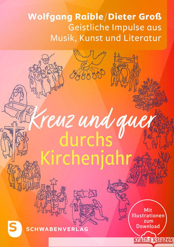 Kreuz und quer durchs Kirchenjahr Raible, Wolfgang, Groß, Dieter 9783796618765