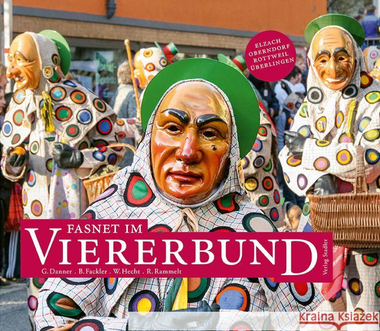 Fasnet im Viererbund Danner, G., Fackler, B., Hecht, W. 9783797707826 Stadler, Konstanz