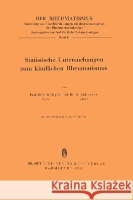 Statistische Untersuchungen Zum Kindlichen Rheumatismus Ulrich Katgen Wolfgang Callensee 9783798501669 Not Avail