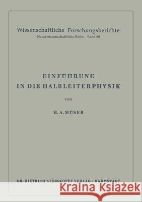 Einführung in Die Halbleiterphysik Müser, Helmut A. 9783798501720 Not Avail