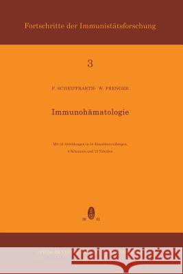 Immunohämatologie Friedrich Scheiffarth Werner Frenger 9783798501959 Not Avail
