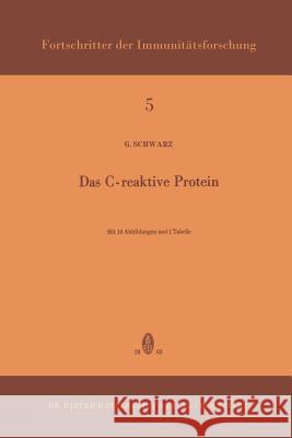 Das C-Reaktive Protein Gerhard Schwarz 9783798502154 Not Avail